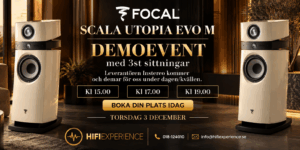 Demoevent med Focal Scala Utopia EVO M & Naim 300-serien!